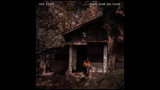 Ian Penn - Water from the Creek (Official Audio)