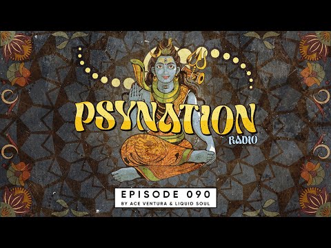 Psy Nation Radio #090 - incl. Camacho mix [Ace Ventura & Liquid Soul]