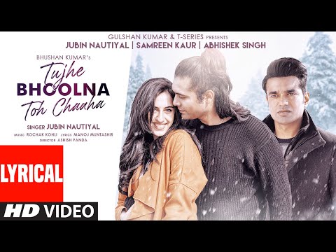 Tujhe Bhoolna Toh Chaaha (Lyrical) — watch video