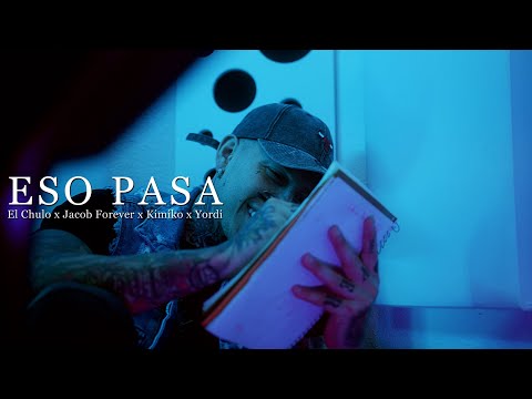 El Chulo x Jacob Forever x El Kimiko x Yordi - Eso Pasa (Video Oficial)