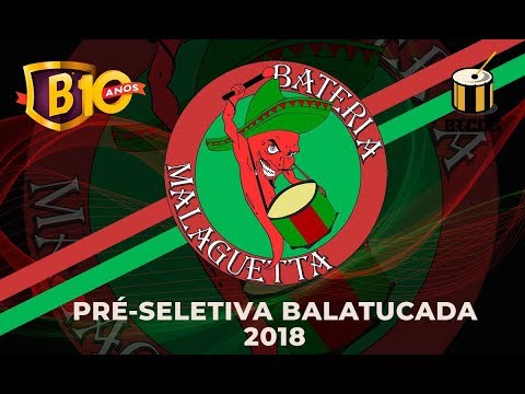 Pré-Seletiva Balatucada 2018 - Malaguetta