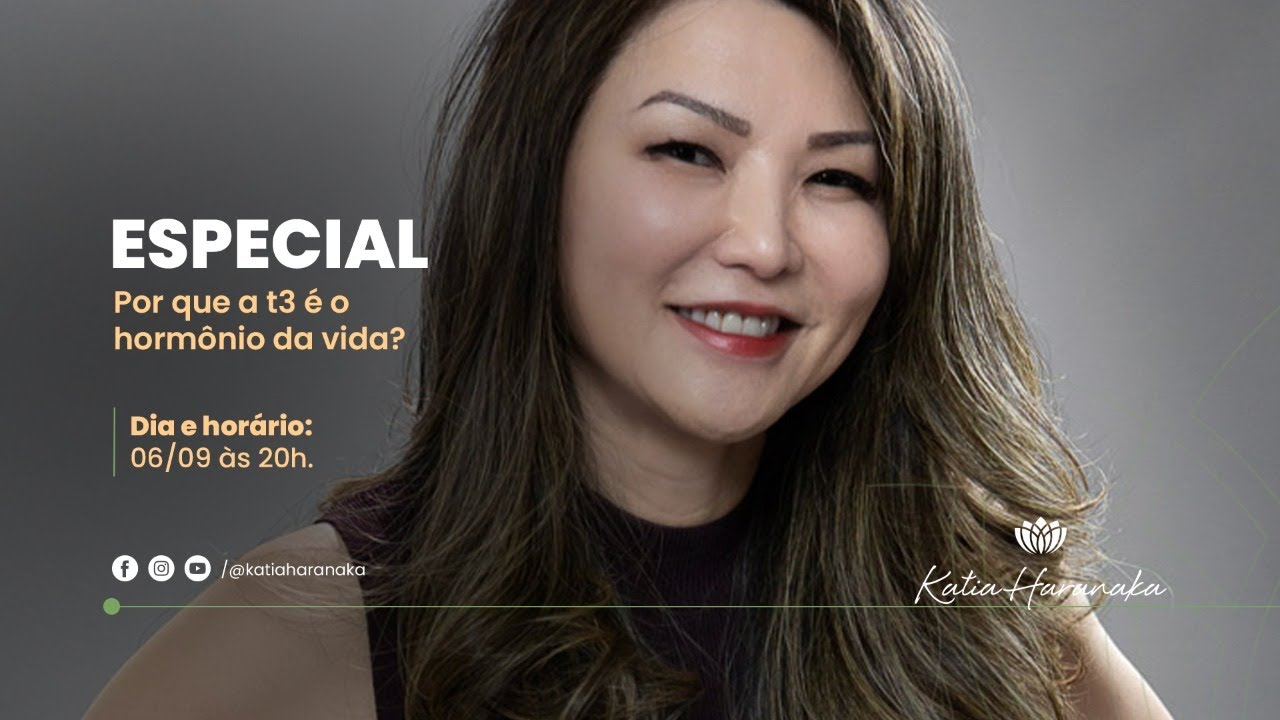 Especial: Por que a T3 é o hormônio da vida?  06/09/2021