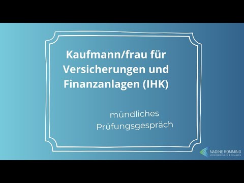 Mündliches Prüfungsgespräch Kaufmann/frau für Versicherungen und Finanzanlagen (IHK) BU/KT