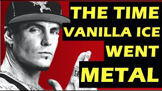 Vanilla Ice:  The Time the Rapper Went Nu-Metal With Slipknot/Korn&#39;s Producer Ross Robinson