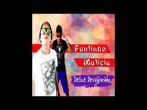 MC PAULINHO MALICIA - DESCE DEVAGARINHO - LANÇAMENTO 2016