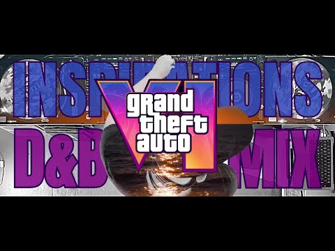 Grand Theft Auto VI : Inspirations D&B Mix