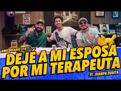 Anecdotario 218 - Dejé a mi esposa por mi terapeuta FT.@juanpazurita
