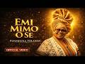 EMI MIMO O SE Funmilola Folahan Official Video