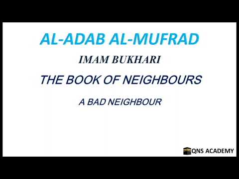 Adab Al Mufrad 6-11: A Bad Neighbour, Hadith 117-118 of 1322
