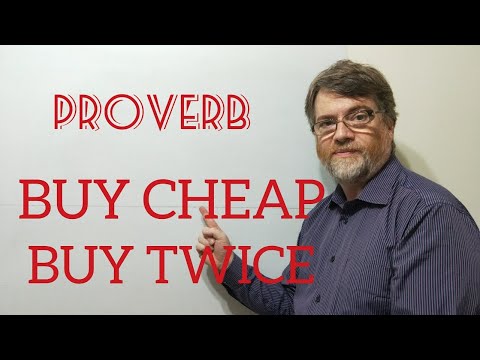 English Tutor Nick P Proverbs (234) Buy Cheap Buy Twice