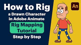 How to Rig a Drawn Character in Adobe Animate (Rig Mapping Tutorial | Step by Step)
