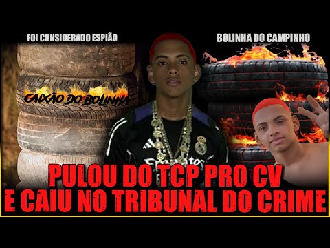 BOLINHA DO CAMPINHO, O CRIA DO CV QUE FOI CONSIDERADO INFORMANTE E CAIU NO TR1BUNAL DO CR1ME