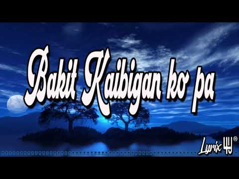 Bakit Kaibigan Ko Pa Lyric Video Still One - MerFfey Sad Story Song 🎤