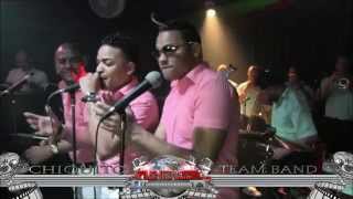 TLI PRESENTA--CHIQUITO TEAM BAND [ NOS DESACATAMO ]   [ EN VIVO 2014