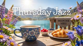 Thursday Morning Jazz ☕ Smooth Bossa Nova & Peaceful Coffee Music for Work, Study & Relax