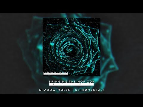 BRING ME THE HORIZON - SHADOW MOSES (OFFICIAL INSTRUMENTAL) - ROUGE