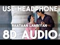 Raataan Lambiyan (8D Audio) | Shershaah | Jubin Nautiyal & Asees Kaur | SidharthM, Kiara Advani |