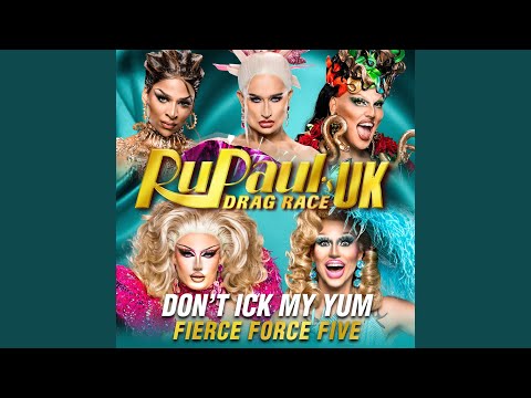 Don't Ick My Yum (Fierce Force Five Version)