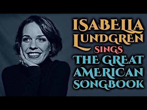 Isabella Lundgren Sings The Great American Songbook 2020