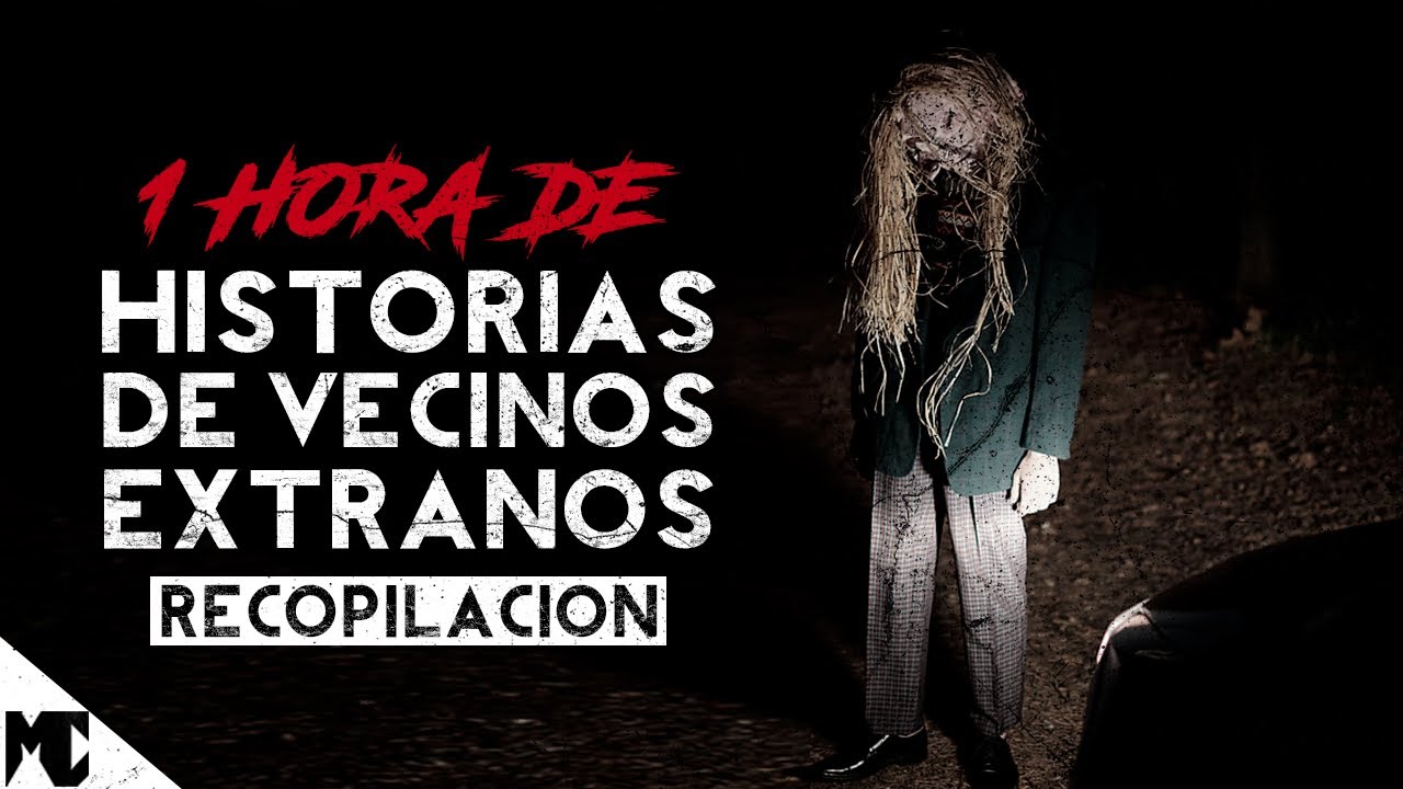 1 Hora de Historias de vecinos extraños │ Recopilación │ MundoCreepy