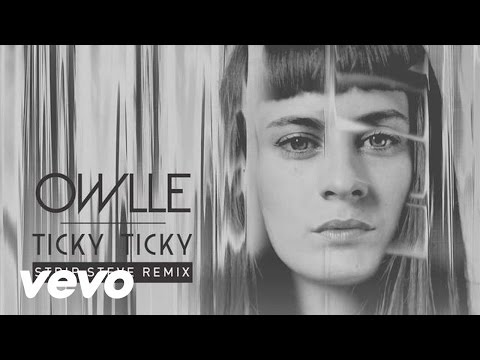 OWLLE - Ticky Ticky (Strip Steve Remix) (Audio)