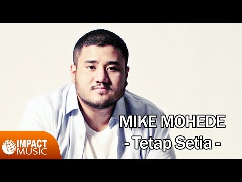 Tetap Setia - Mike Mohede [Official Video]