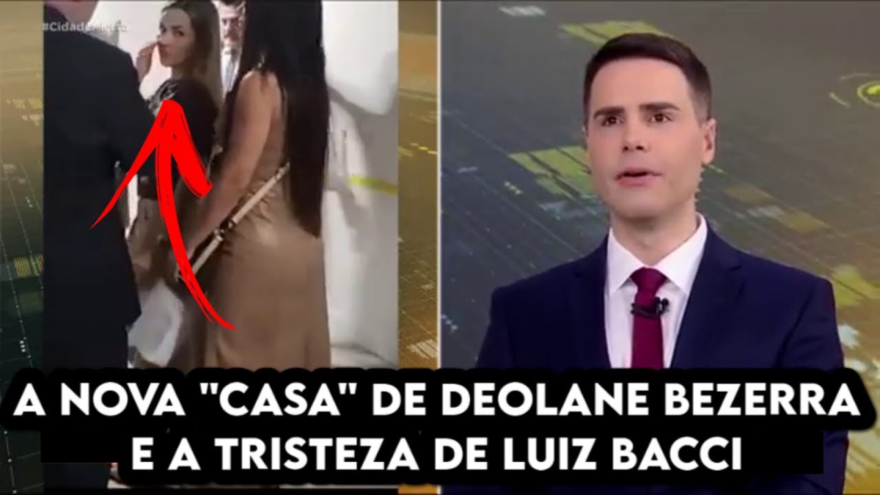 A NOVA "CASA" DE DEOLANE e a TRISTEZA de Luiz BACCI