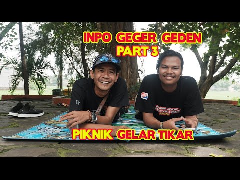INPO - GEGER GEDEN | GELAR TIKAR - #Part 3