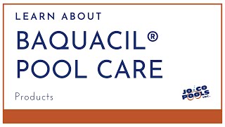 Learn About Baquacil Pool Care Products, JoCo Pools