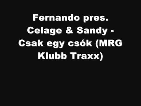 Fernando pres. Celage & Sandy - Csak egy csók (MRG Klubb Traxx)