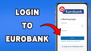 How To Login To Eurobank | Eurobank Online Banking Sign In Guide 2025