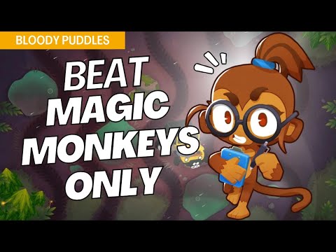 How to Beat Magic Monkeys Only on Bloody Puddles - BTD6 Strategy
