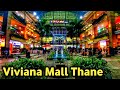 Viviana Mall Thane | The Biggest Mall in Town | Mumbai