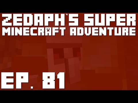 Zedaph's Super Minecraft Adventure: E81 - Irony