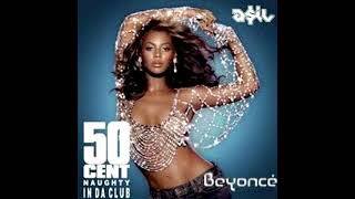 Beyonce Ft. 50 Cent - In Da Club (Remix)