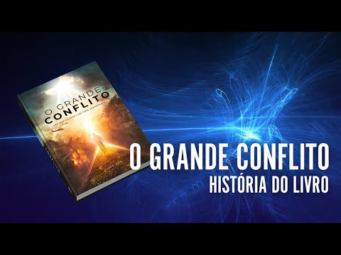 O GRANDE CONFLITO | História do Livro (Centro White TV)