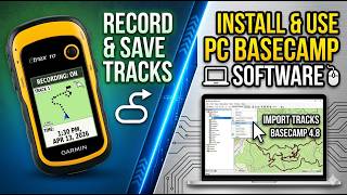How to Use Current Track, Record & Save + Install & Use Garmin BaseCamp Software on PC for eTrex 10
