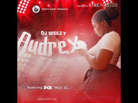DJ Weezy Feat.PCK - Audrey Prod.2G Beat (New Liberian Music 2020)