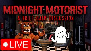 Discussing Midnight Motorist with @UnwitheredTruth | A Brief Calm Discussion FNAF