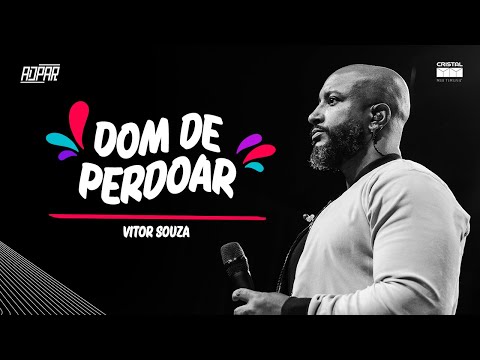 Vitor Souza  - Dom de Perdoar (Oficial)
