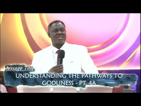 Understanding Pathways To Godliness PT. 4A - Pst. Triumphant Obamoh