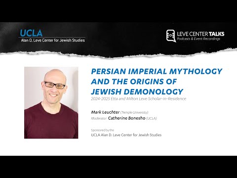 Persian Imperial Mythology and the Origins of Jewish Demonology - Mark Leuchter