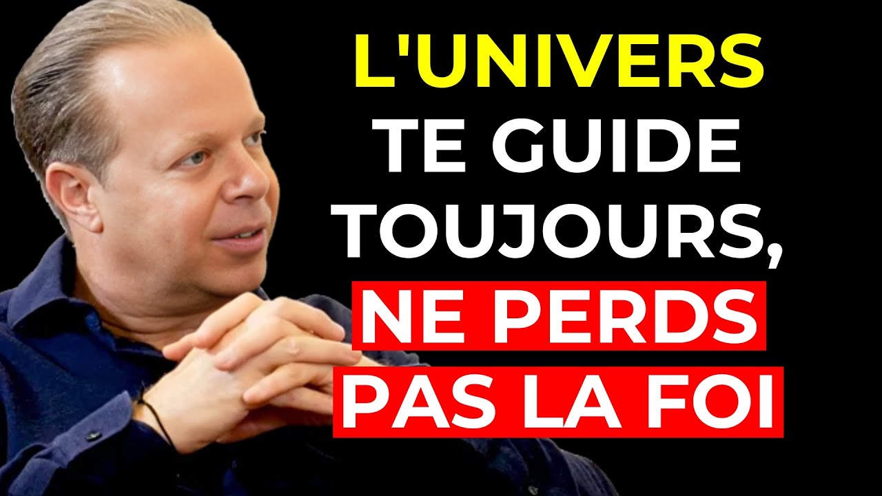 L'UNIVERS te guide vers un NOUVEAU CHAPITRE, ne perds pas la foi | Joe Dispenza