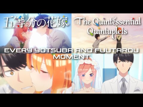 The Quintessential Quintuplets - Every Yotsuba and Fuutarou Moment (Ayane Sakura Birthday Special)
