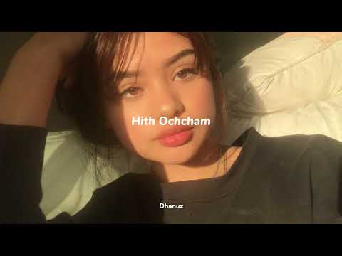 Hith Ochcham (slowed+reverb)
