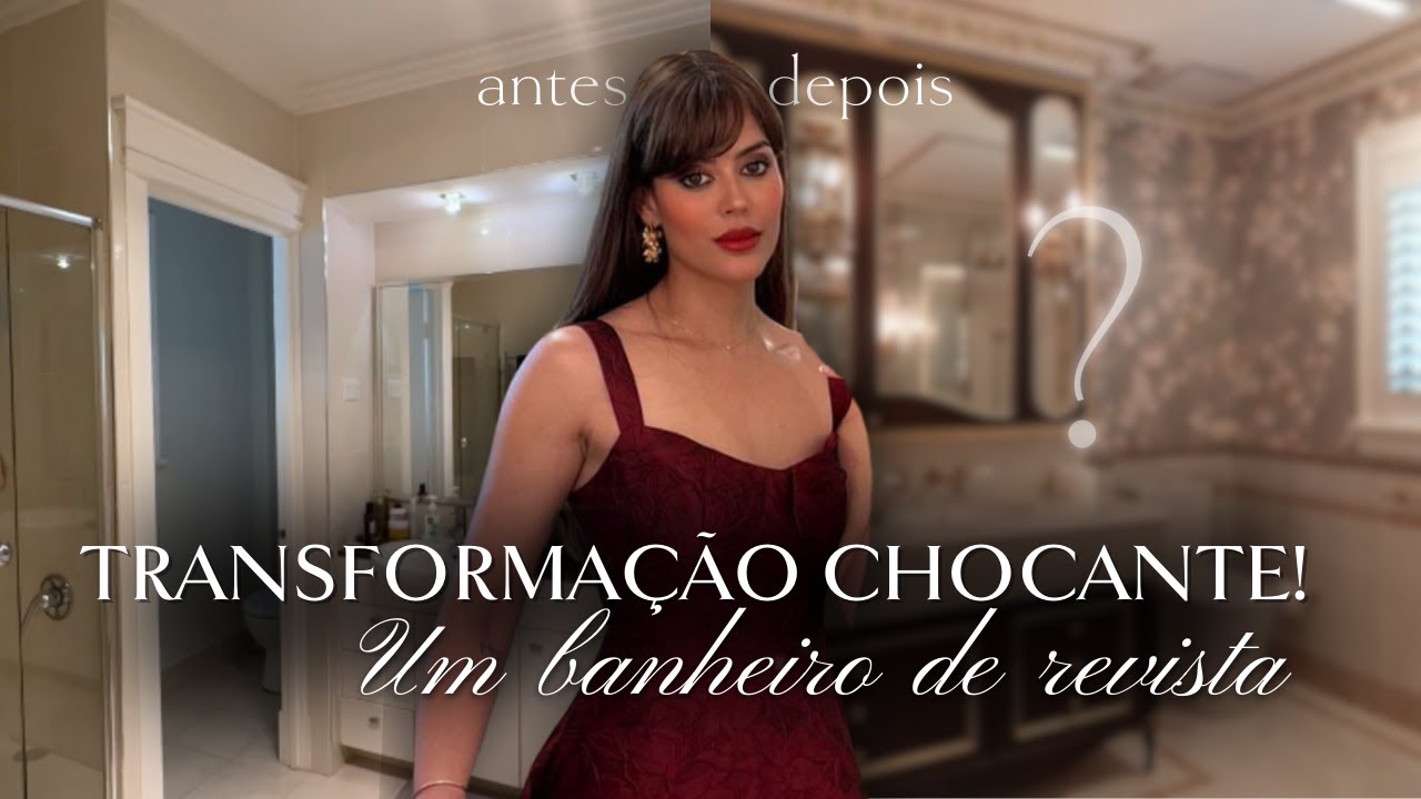 VLOG | O “Antes e depois” MAIS IMPRESSIONANTE. Reforma luxuosa, vai te deixar de queixo caído!