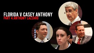 FL v Casey Anthony Anthony Lazzaro Testimony (without commentary)
