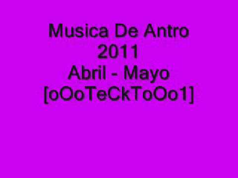 Musica De Antro 2011 [Abril - Mayo] 2011 (party)