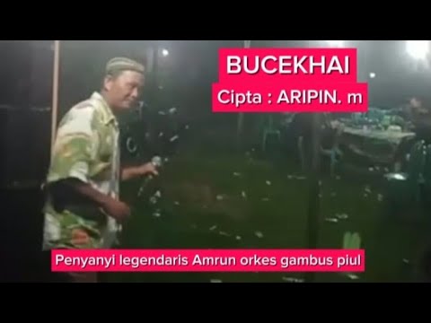 BUCEKHAI //CIPTA ARIPIN. VOC : AMRUN PENYANYI LEGENDARIS.. ORKES LAMPUNG