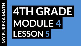 My Eureka Math // Grade 4 Module 4 Lesson 5 Homework Help